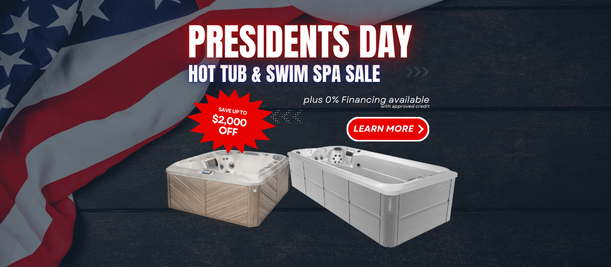 Presidents Day Sale on hot tubs and swim spas